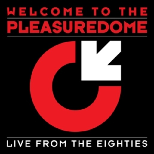 Welcome To Pleasuredome – Live From The Eighties