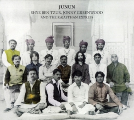 Shye Ben Tzur/Jonny Greenwood And The Rajasthan Express – Junun