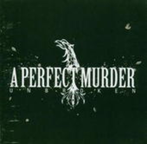 A Perfect Murder – Unbroken