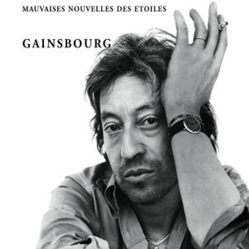 Serge Gainsbourg – Mauvaises Nouvelles Des Étoiles (Digitally Remastered)