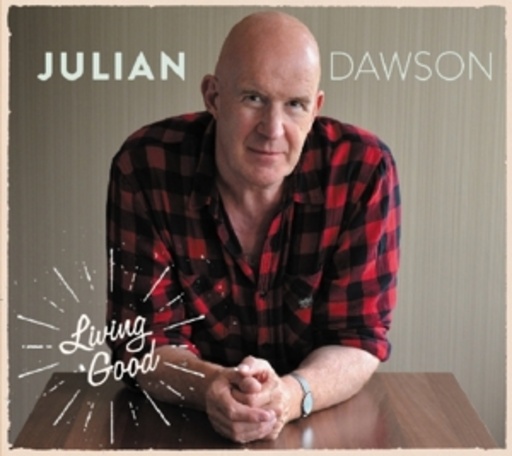 Julian Dawson – Living Good