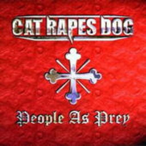 Cat Rapes Dog – People As Prey
