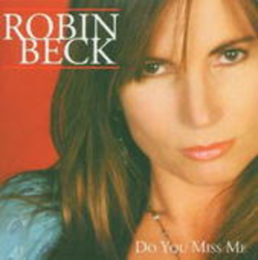 Robin Beck – Do You Miss Me