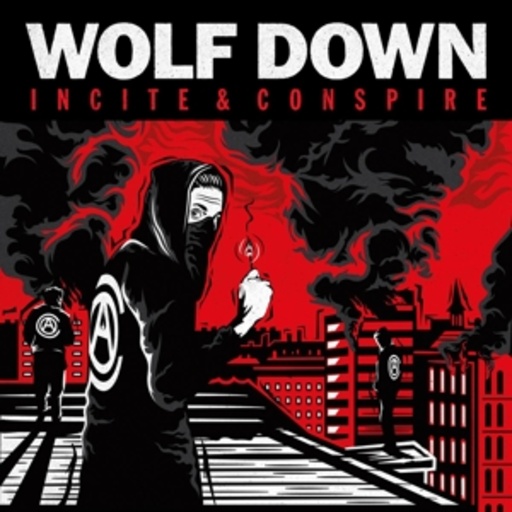 Wolf Down – Incite And Conspire