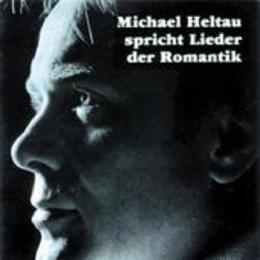 Michael Heltau – Michael Heltau spricht Lieder der Romantik