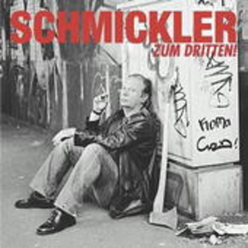 Schmickler – Zum Dritten!