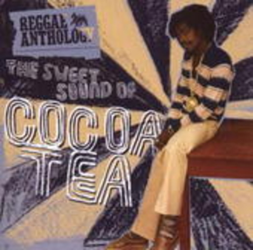 Cocoa Tea – The Sweet Sound Of Cocoa Tea (Reggae Anthology)