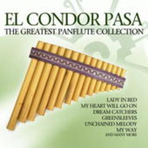 Diverse – El Condor Pasa - The Greatest Panflute Collection
