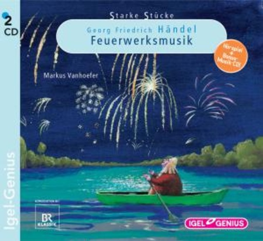 Stefan Wilkening/Jochen Noch/Andrew Mogrelia – Georg Friedrich Händel: Feuerwerksmusik