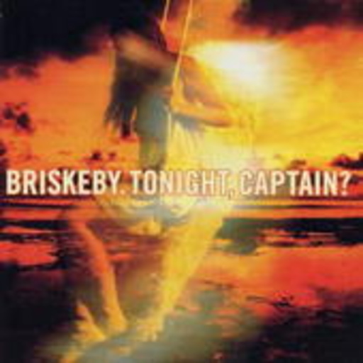 Briskeby – Tonight, Captain?