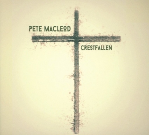 Pete MacLeod – Crestfallen