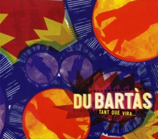 Du Bartas – Tant Que Vira ...
