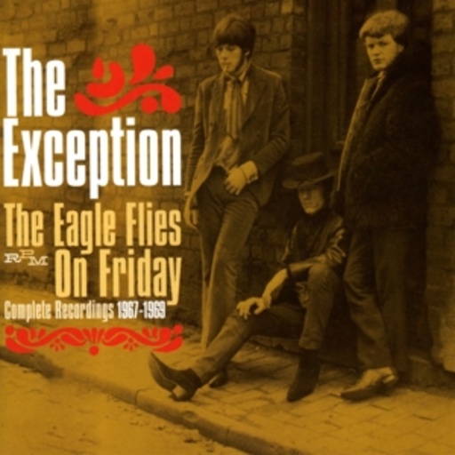 The Exception – The Eagle Flies On Friday - Complete Recordings 1967-69