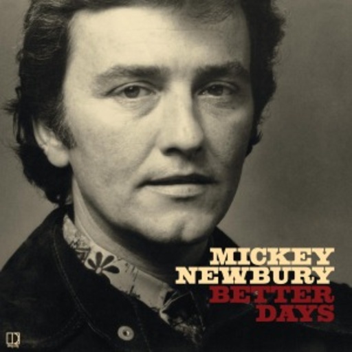 Mickey Newbury – Better Days