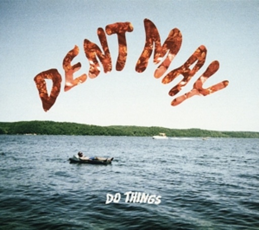 Dent May – Do Things