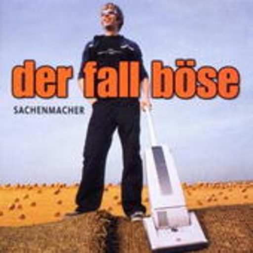 der fall böse – Sachenmacher