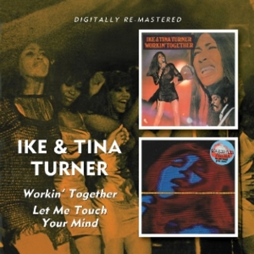 Ike & Tina Turner – Workin' Together/Let Me Touch Your Mind