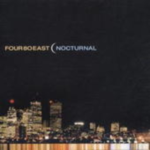 Four 80East – Nocturnal