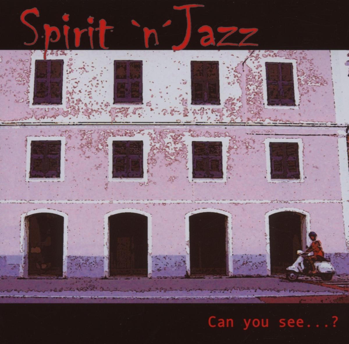 Spirit 'N' Jazz – Can You See...?