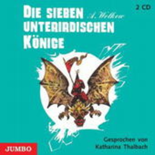 Katharina Thalbach – Die Sieben unterirdischen Könige