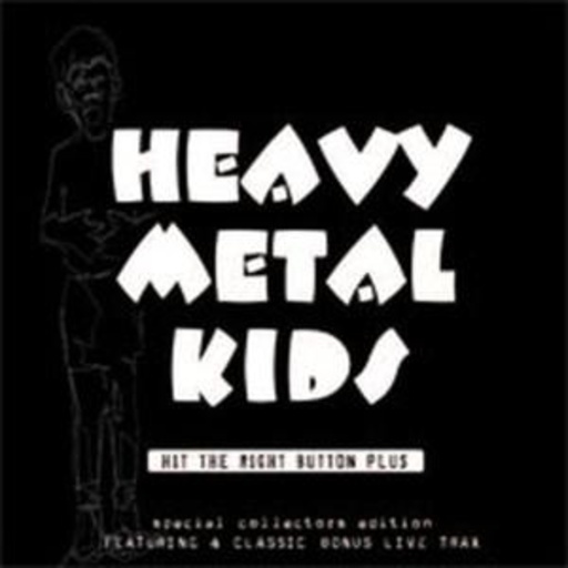 Heavy Metal Kids – Hit The Right Button