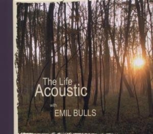 Emil Bulls – The Life Acoustic