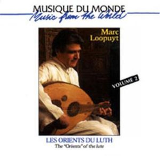Marc Loopuyt – The Orients Of The Lute Vol. 2