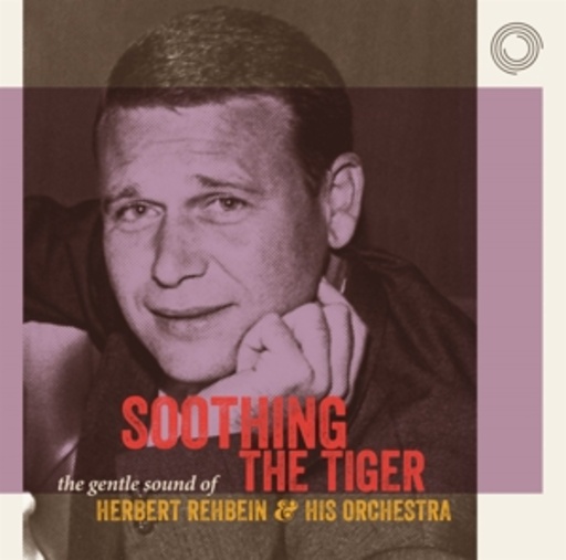 Herbert Rehbein & His Orchestra – Soothing The Tiger