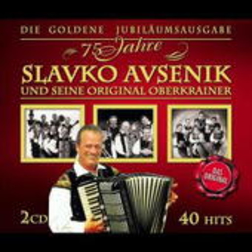 Slavo Avsenik und seine Original Oberkrainer – 75 Jahre - Die goldene Jubiläumsausgabe