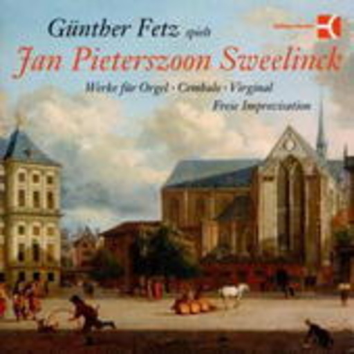 Günther Fetz – Werke für Orgel, Cembalo, Virginal - Freie Improvisation