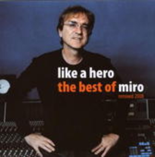 Like A Hero – The Best Of Miro