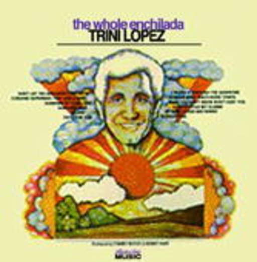 Trini Lopez – The Whole Enchilada