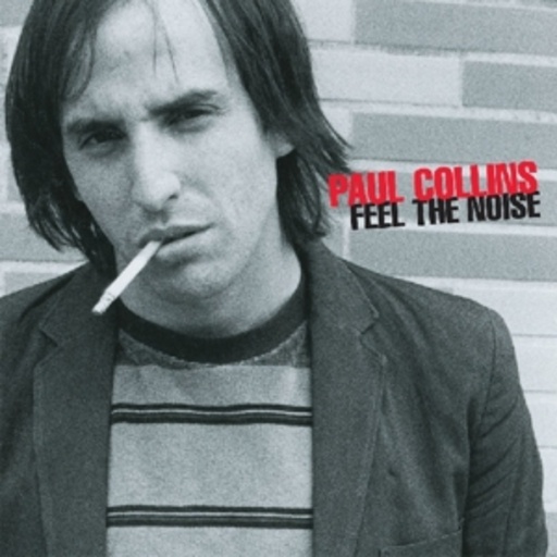 Paul Collins – Feel The Noise