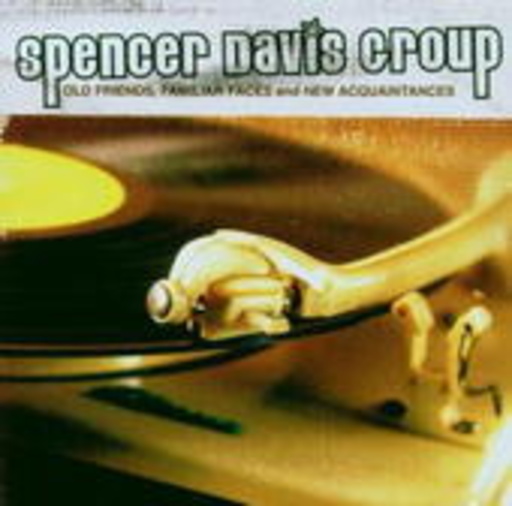 Spencer Davis Group – Old Friends, Familiar Faces & New Acquaintances