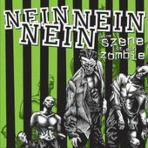 Nein Nein Nein – Deine Szene ist ein Zombie