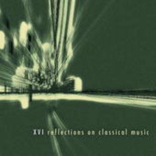 Diverse – XVI - Reflections On Classical Music