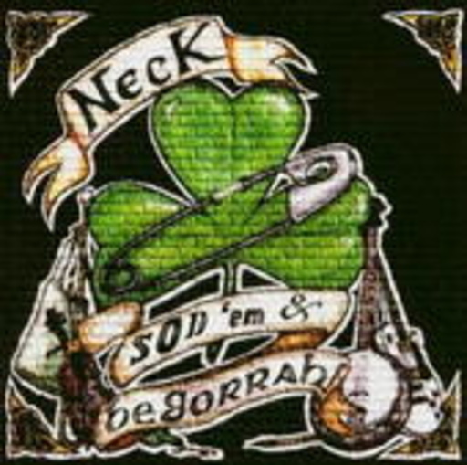 Neck – Sod' em & Begorrah!
