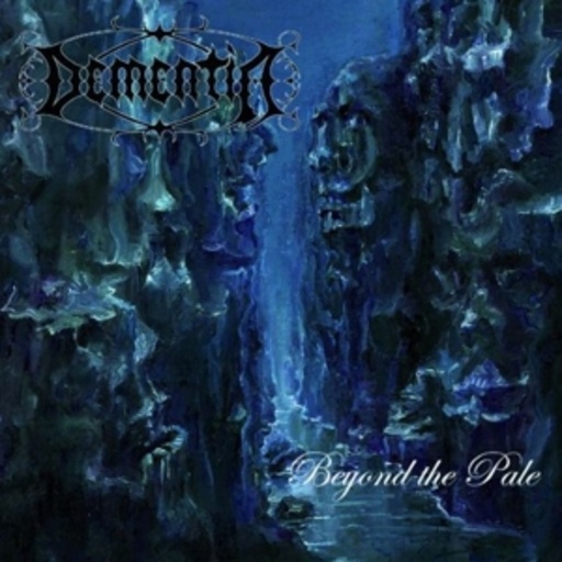 Dementia – Beyond The Pale