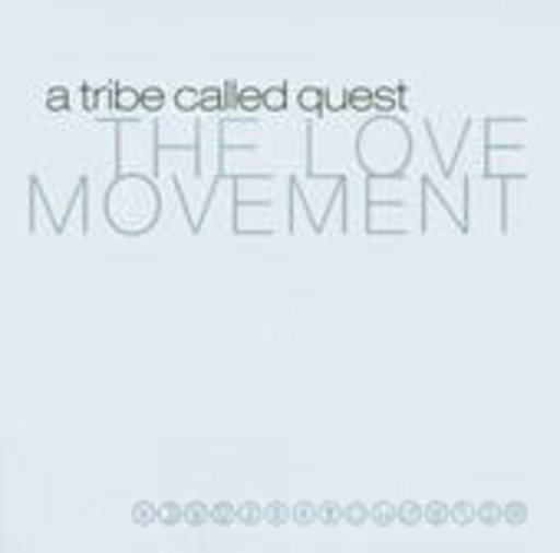A Tribe Called Quest – The Love Movement