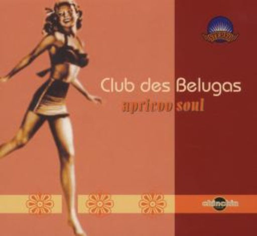Club Des Belugas – Apricoo Soul