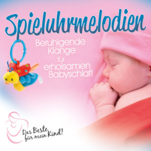 Diverse – Das Beste für mein Kind! - Spieluhrmelodien