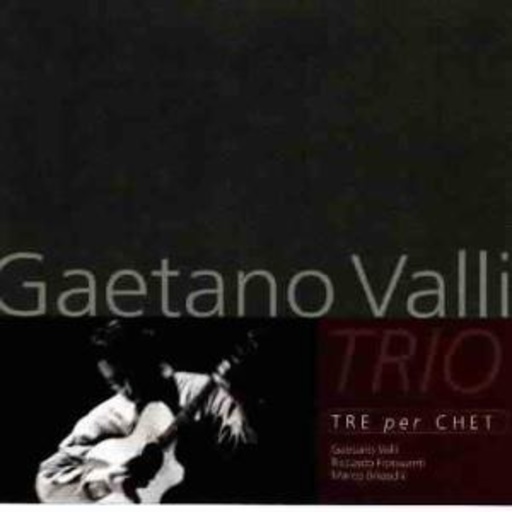 Gaetano Valli Trio – Tre Per Chat