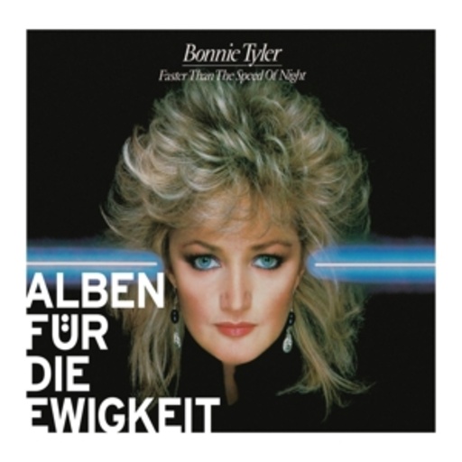 Bonnie Tyler – Faster Than The Speed Of Night (Alben für die Ewigkeit)