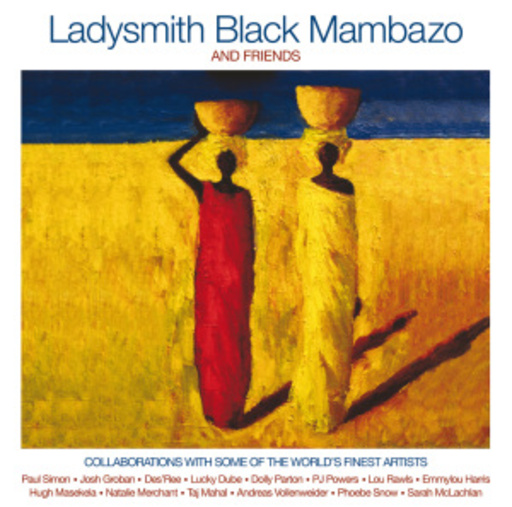 Ladysmith Black Mambazo And Friends – Ladysmith Black Mambazo And Friends