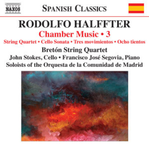 Bréton String Quartet/John Stokes/F. S. Segovia – Chamber Music 3 - String Quartet/Cello Sonata/Tres Movimentos/Ocho Tientos