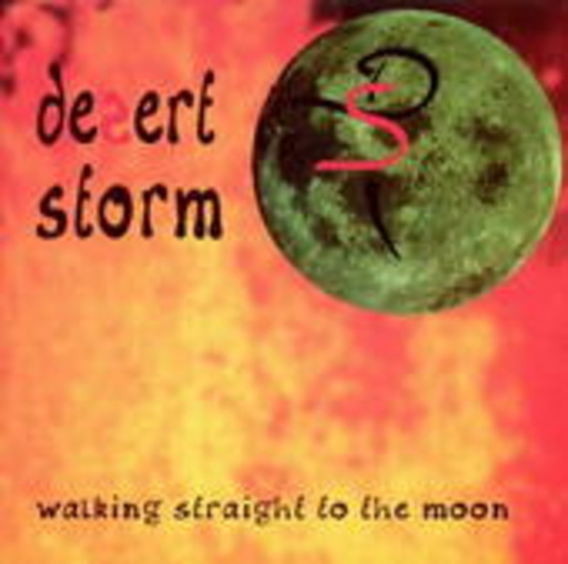 Desert Storm – Walking Straight To The Moon