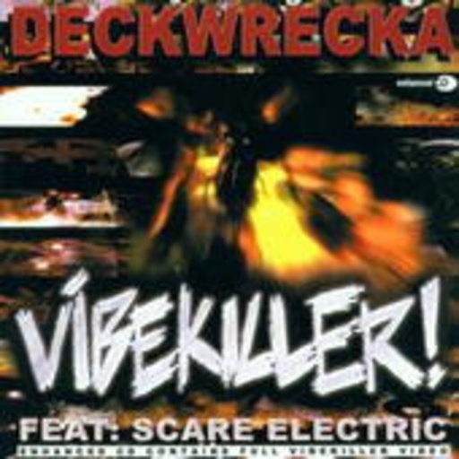 Deckwrecka – Vibekiller!
