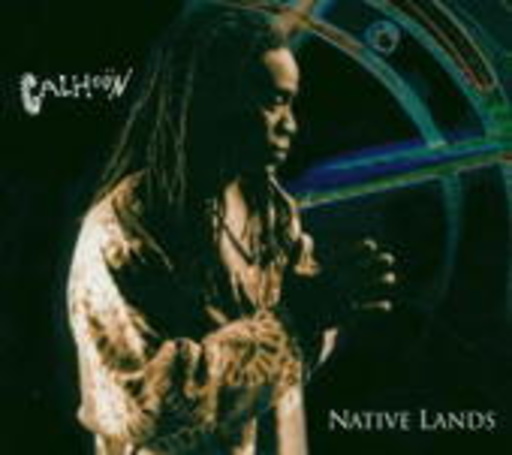 Will Calhoun – Native Lands