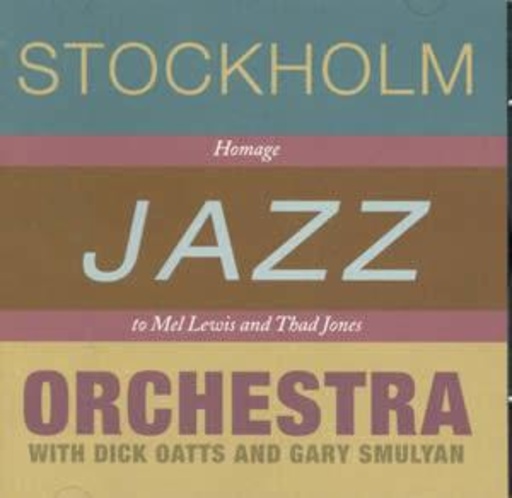 Stockholm Jazz Orchestra – With Dick Oatts & Gary Smulyan