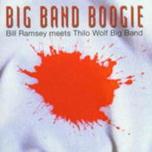 Bill Ramsey Meets Thilo Wolf Big Band – Big Band Boogie